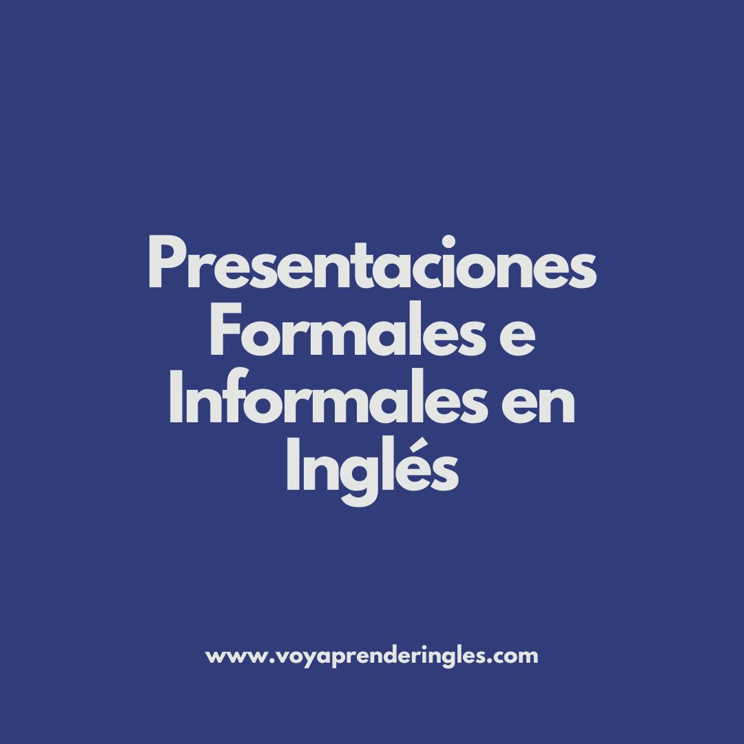 Presentaciones formales e informales en inglés, Curso de Inglés gratis para principiantes, curso de inglés online